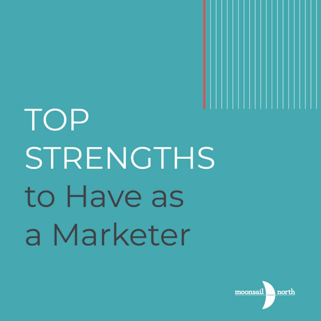 Top strengths to have as a marketer